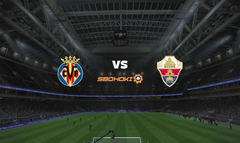 Live Streaming Villarreal vs Elche 22 September 2021 2